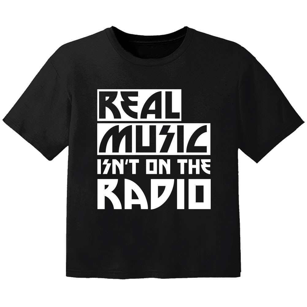 cool Baby Shirt real music isnt on the radio