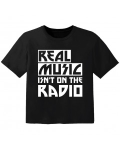 cool Kinder T-Shirt real music isnt on the radio
